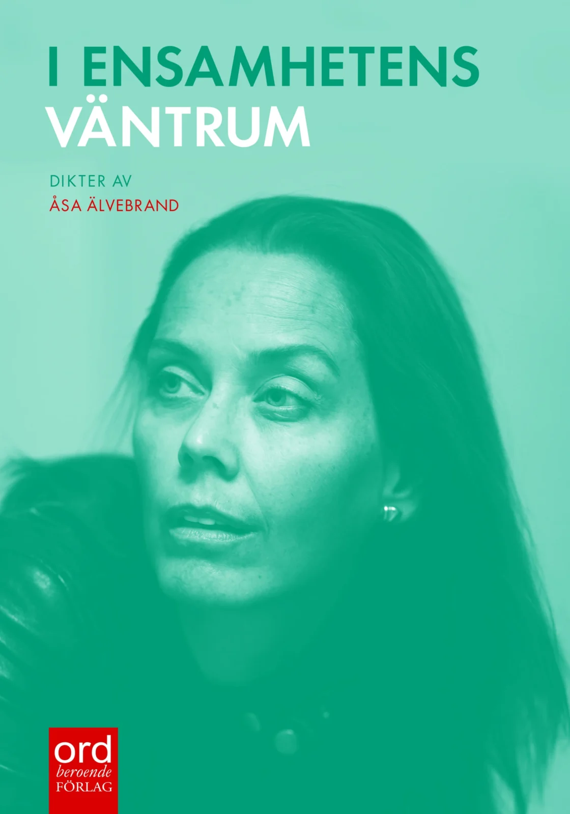 I ensamhetens väntrum diktsamling av Åsa Älvebrand