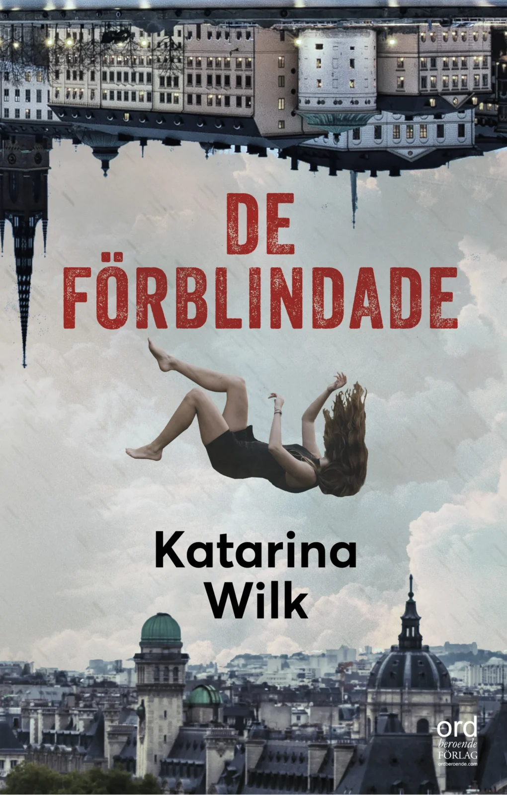 De förblindade av Katarina Wilk