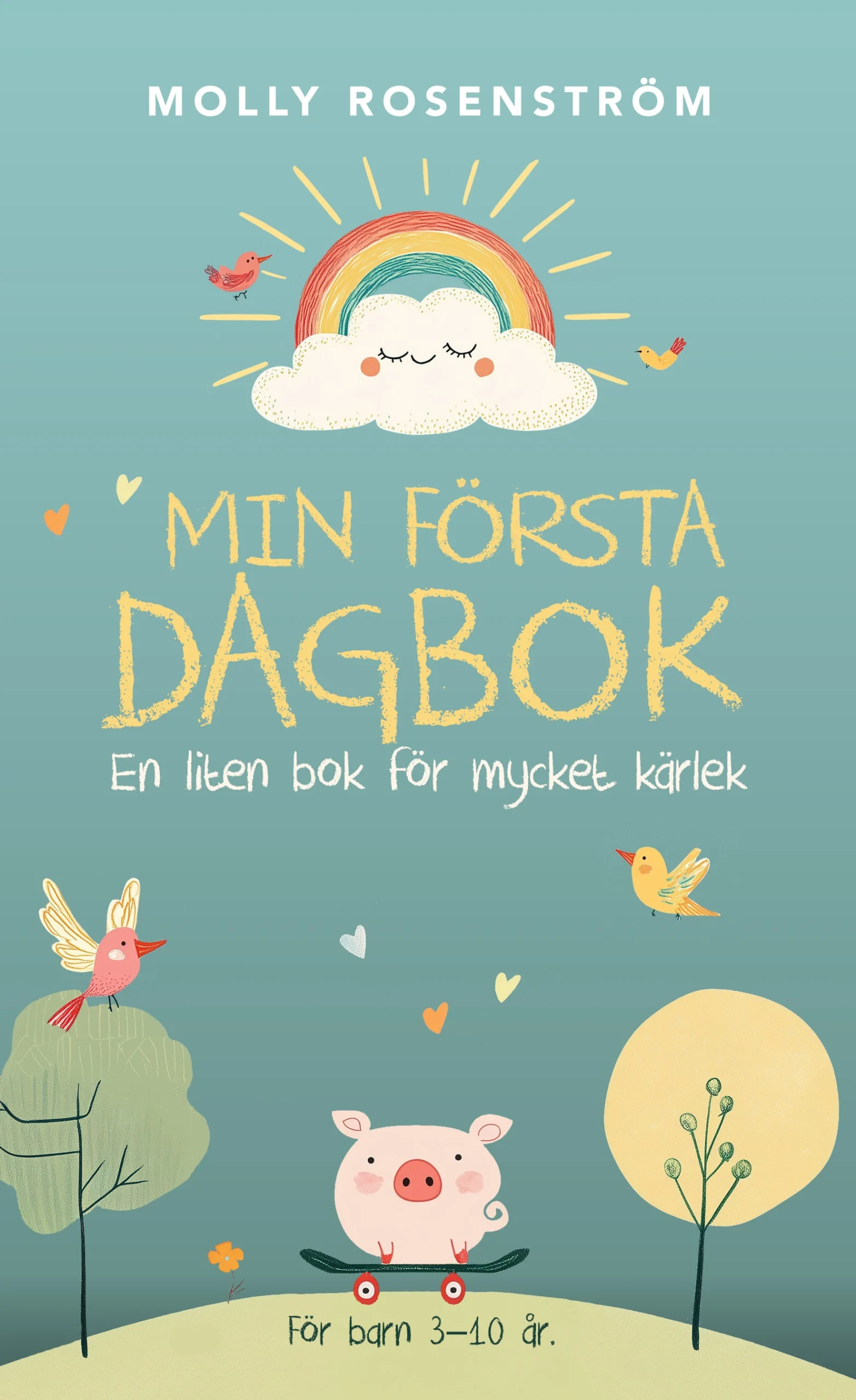 Min första dagbok: en liten bok för mycket kärlek