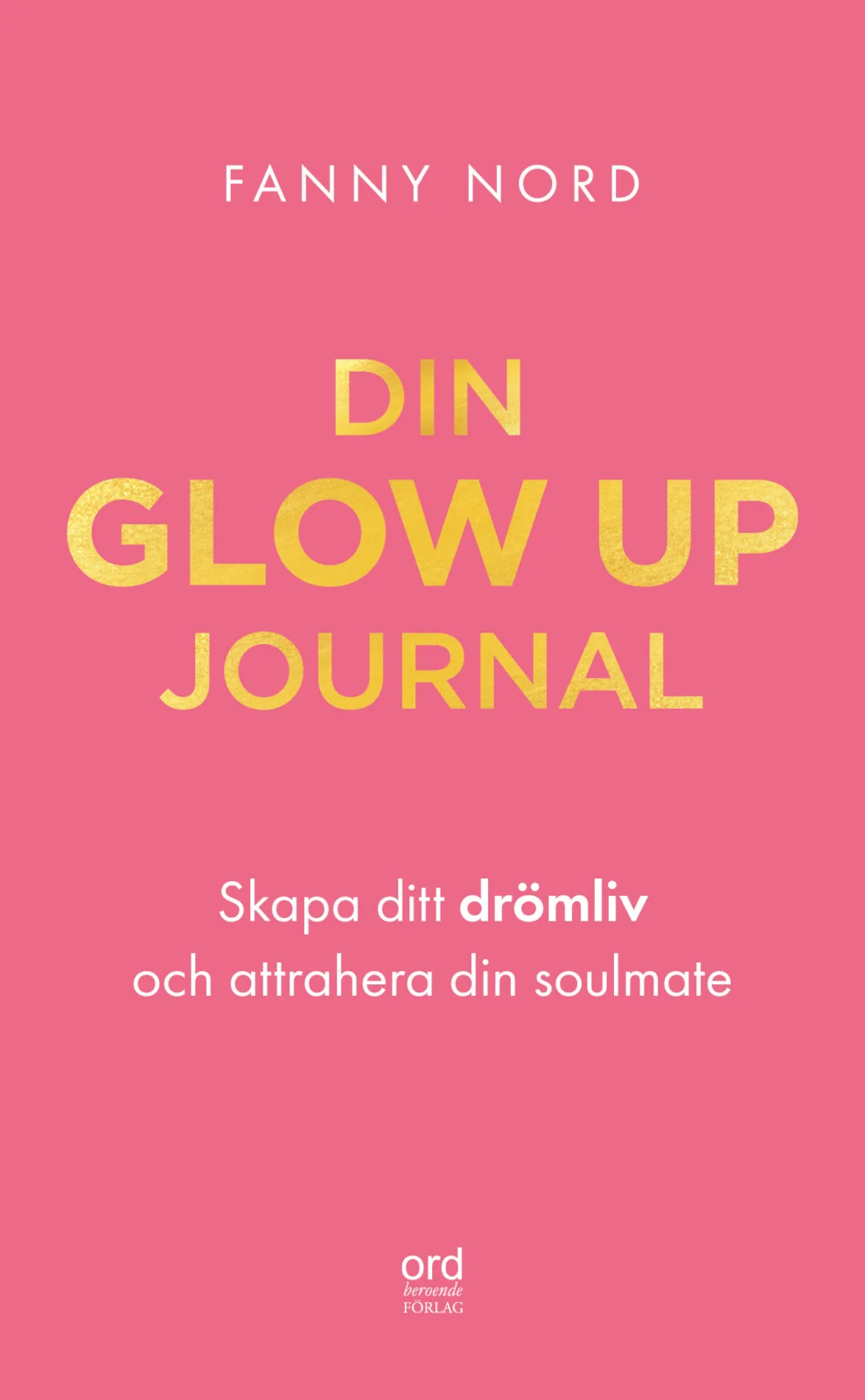 Paketpris: Dejta Rätt och Din Glow Up Jornal - Bild 3